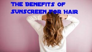 sunscreen for hair