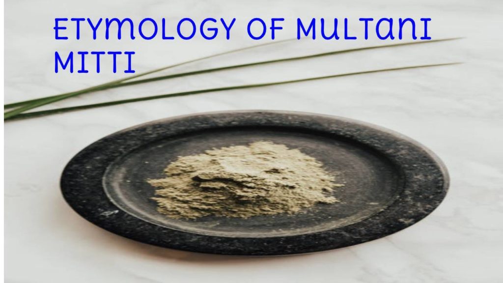 MULTANI MITTI