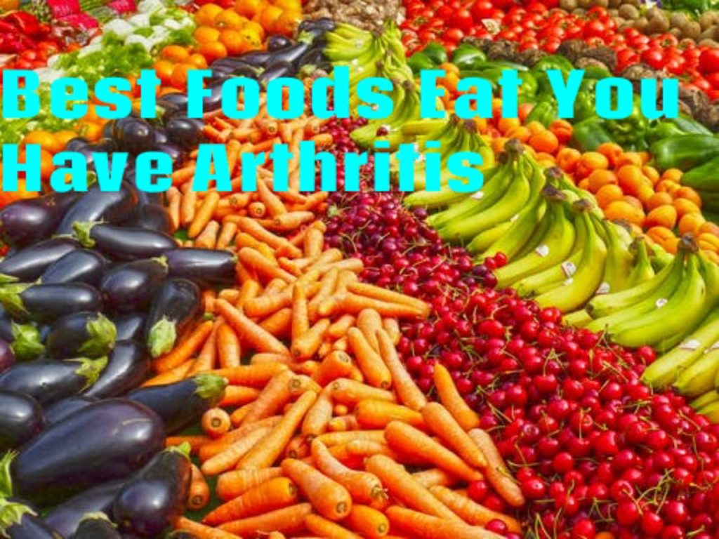 Best Foods Eat You Have Arthritis