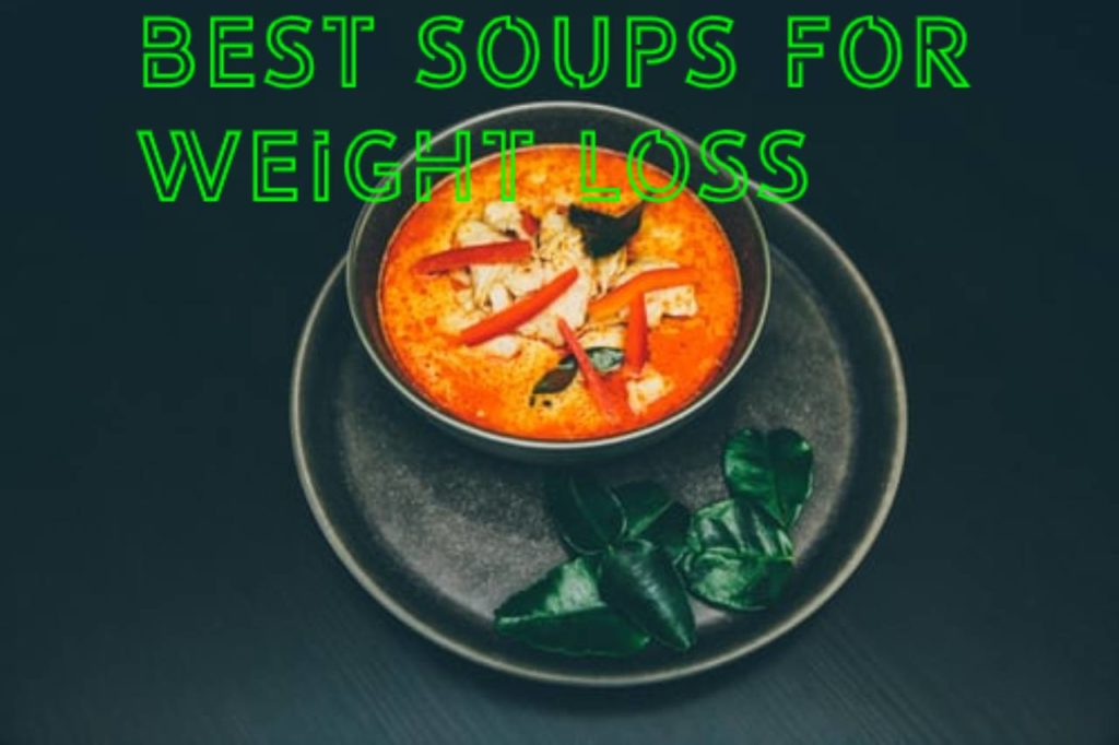 Best Soups For Weight Loss