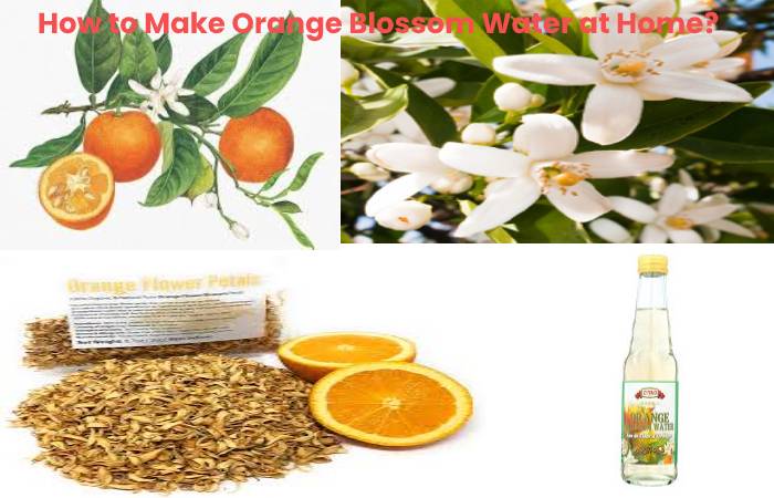 orange blossom water